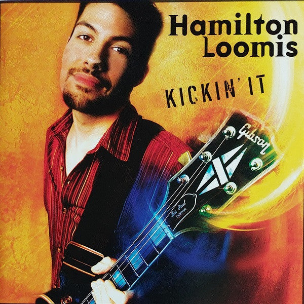 LOOMIS, HAMILTON - KICKIN' IT