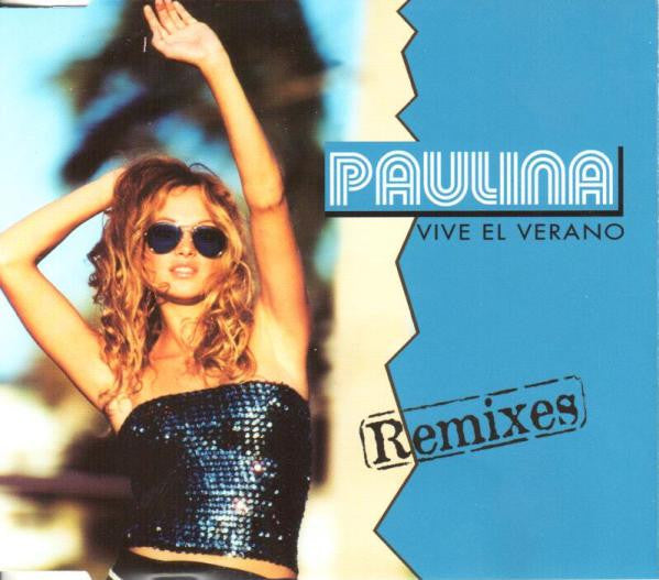 RUBIO, PAULINA - VIVE EL VERANO (REMIXES)