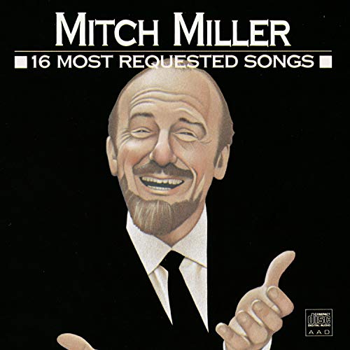 MILLER, MITCH - 16 MOST REQUESTED SONGS