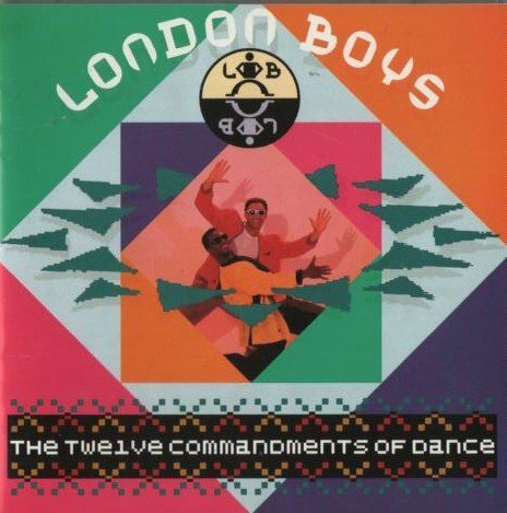 LONDON BOYS - TWELVE COMMANDMENTS OF DANCE