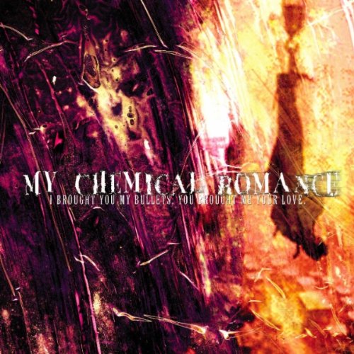 MY CHEMICAL ROMANCE - I BROUGHT YOU BULLETS, YOU...