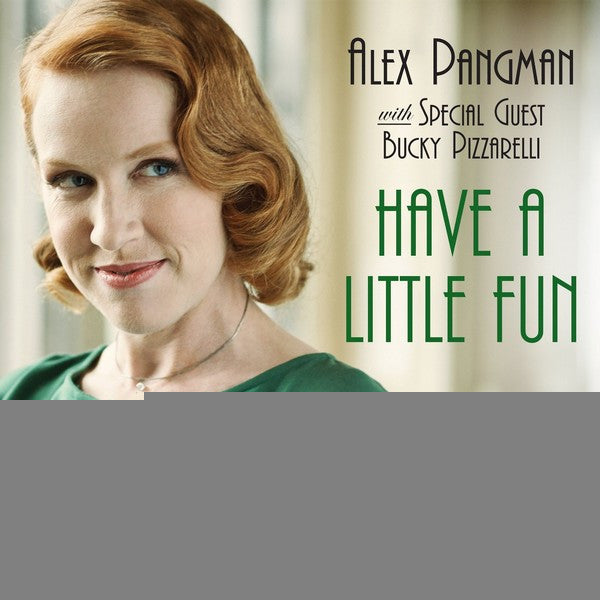 PANGMAN, ALEX - HAVE A LITTLE FUN