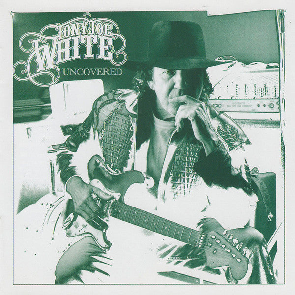 JOE WHITE, TONY - UNCOVERED