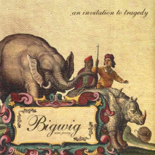 BIGWIG - INVITATION TO TRAGEDY