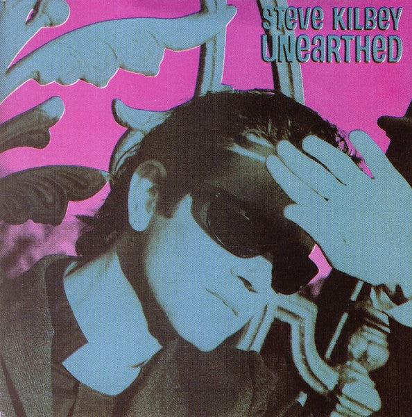 KILBEY, STEVE - UNEARTHED