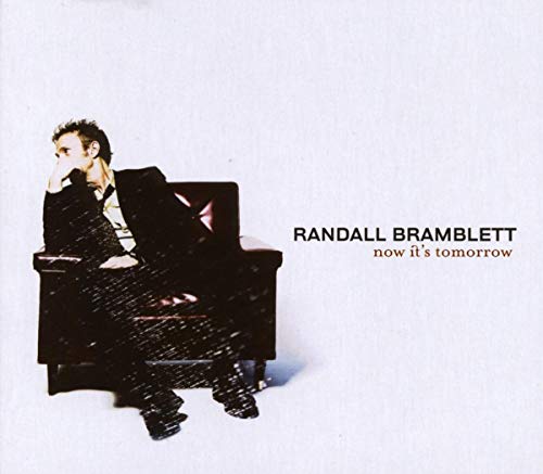 BRAMBLETT, RANDALL - NOW IT'S TOMORROW