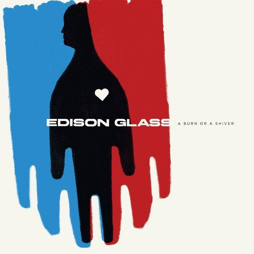 GLASS, EDISON - A BURN OR A SHIVER