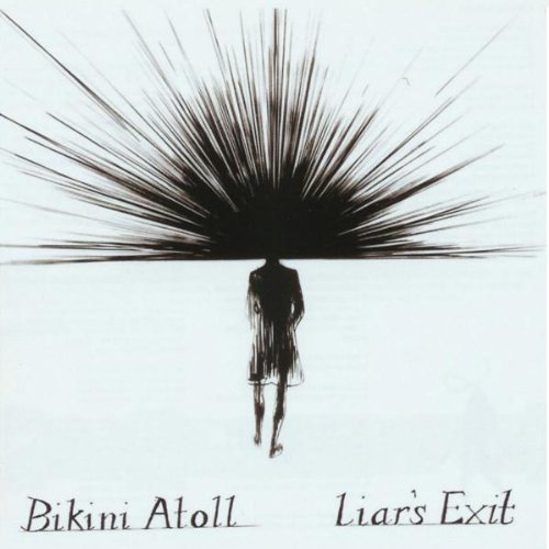 BIKINI ATOLL - LIAR'S EXIT