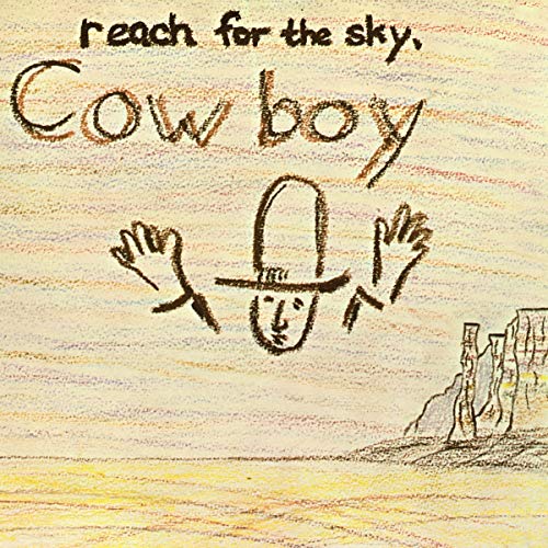 COWBOY - REACH FOR THE SKY