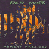 BRAXTON, ANTHONY - MOMENT PRECIEUX