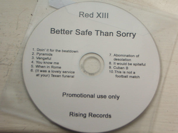 RED XIII - BETTER SAFE THAN SORRY