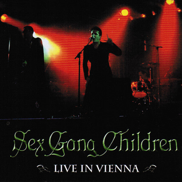 SEX GANG CHILDREN - LIVE IN VIENNA 2002
