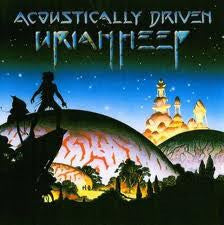 URIAH HEEP - ACOUSTICALLY DRIVEN (LTD)