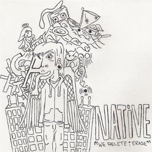 NATIVE (ROCK) - WE DELETE: ERASE