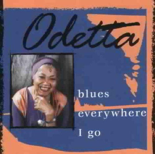 ODETTA - BLUES EVERYWHERE I GO