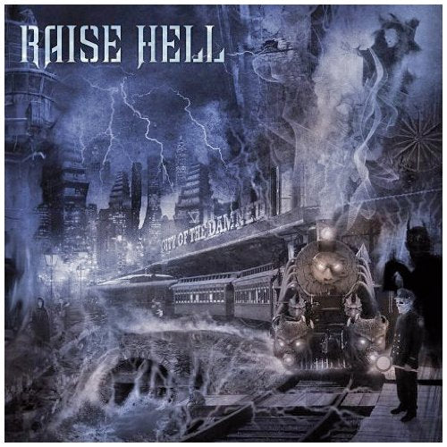 RAISE HELL - CITY OF THE DAMNED