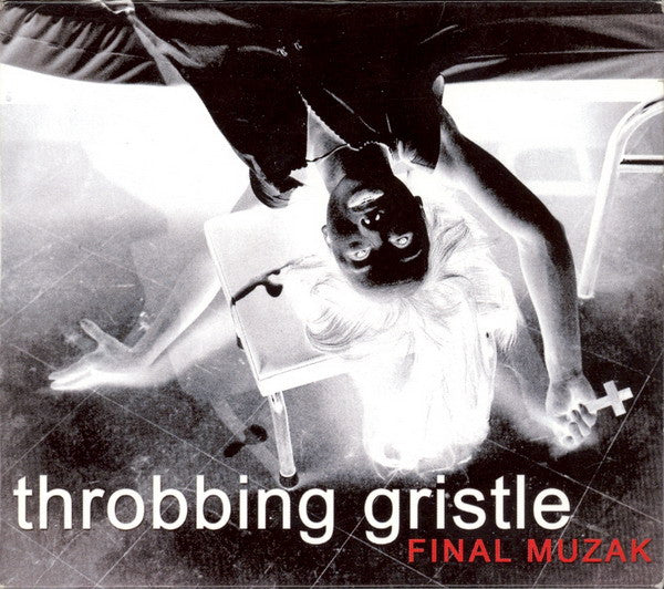 THROBBING GRISTLE - FINAL MUZAK