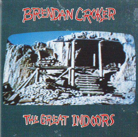 CROKER, BRENDAN - GREAT INDOORS