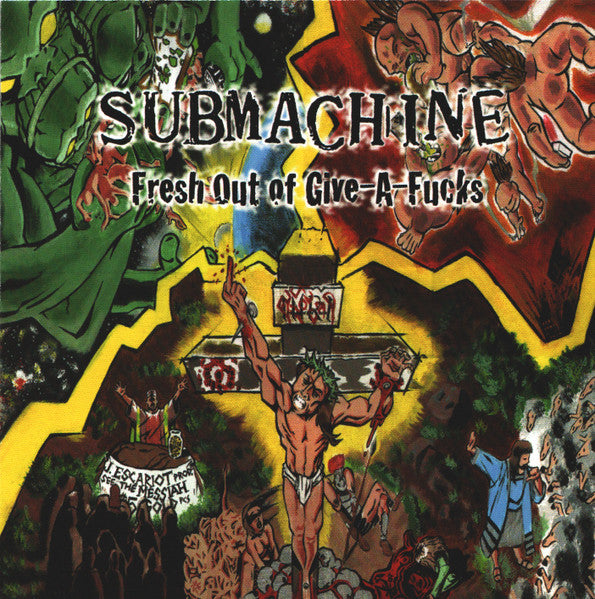 SUBMACHINE - FRESH OUT OF GIVE-A-FUCKS