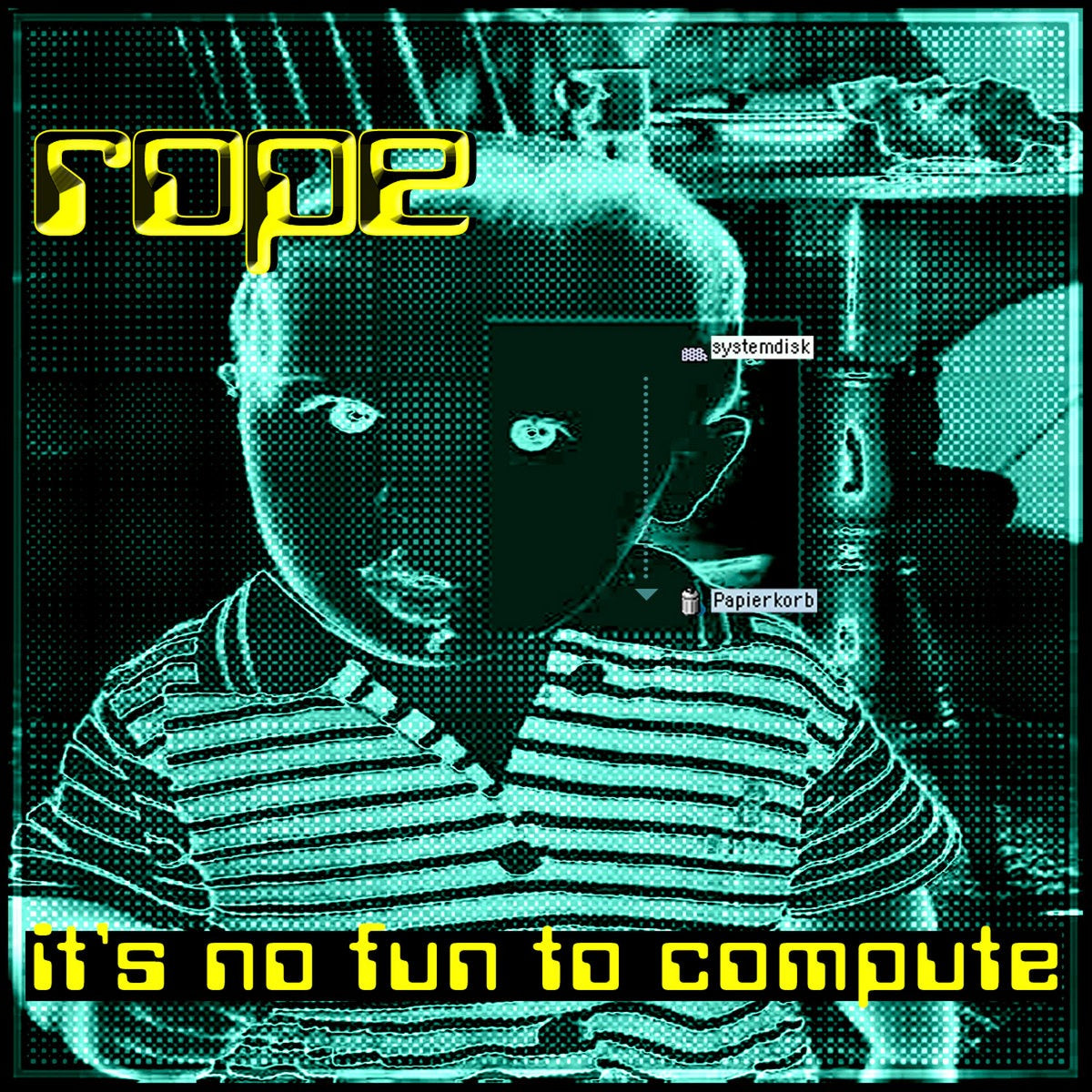 ROPE - IT'S NO FUN TO COMPUTE