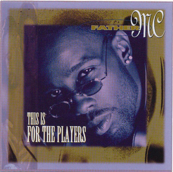 FATHER MC - THIS IS FOR THE PLAYERS