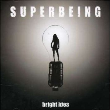 SUPERBEING - BRIGHT IDEA