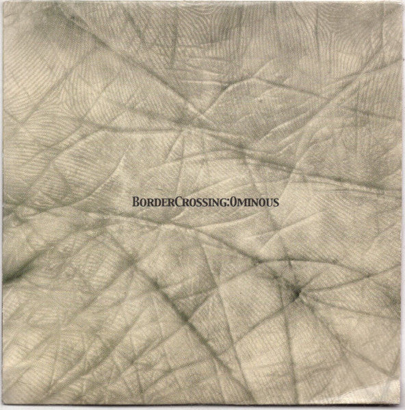 BORDER CROSSING - OMINOUS