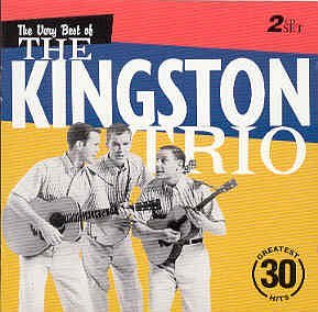 KINGSTON TRIO - THE VERY BEST OF THE KINGSTON TRIO