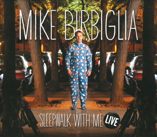 BIRBIGLIA, MIKE - SLEEPWALK WITH ME: LIVE