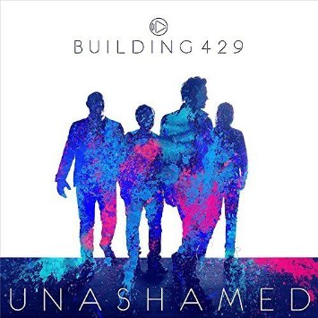 BUILDING 429 - UNASHAMED