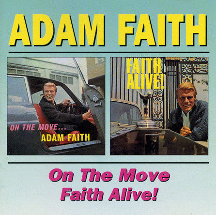 FAITH, ADAM - ON THE MOVE/FAITH ALIVE!
