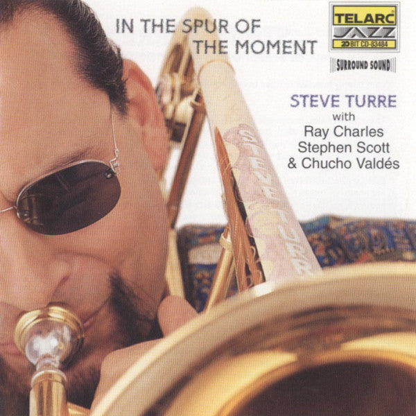 TURRE, STEVE - IN THE SPUR OF THE MOMENT
