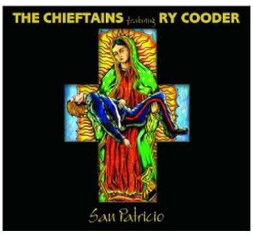 CHIEFTAINS & RY COODER - SAN PATRICIO