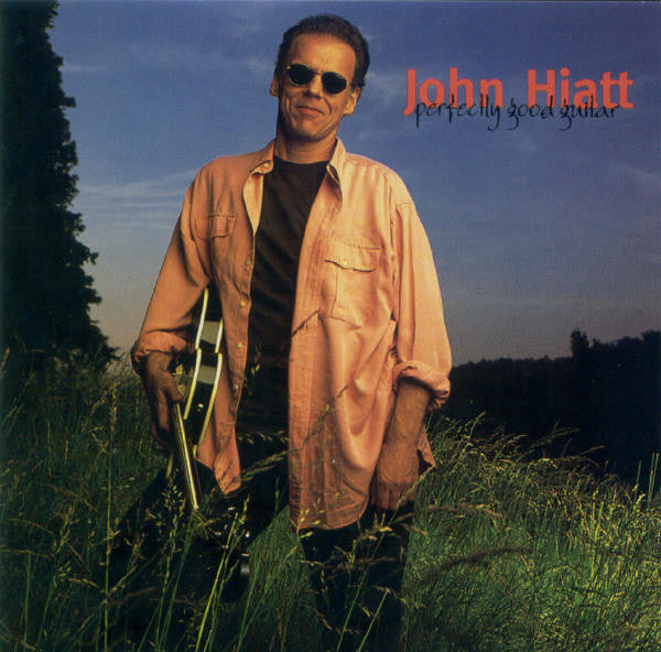 HIATT, JOHN - PERFECTLY GOOD GUITAR (REMASTERED)