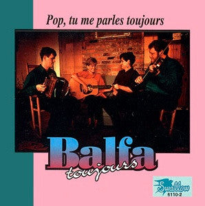 BALFA TOUJOURS - POP, TU ME PANES TOUJOUR