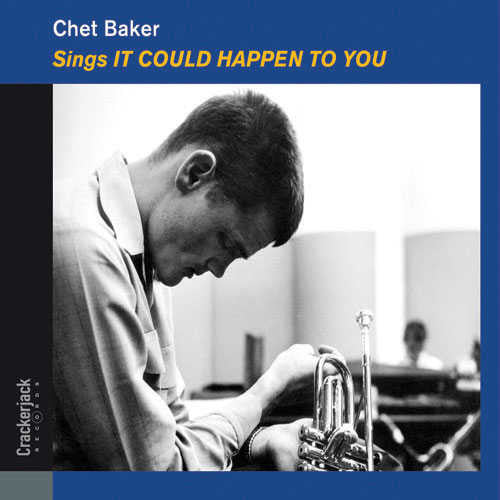 BAKER, CHET - SINGS IT COULD HAPPEN TO YOU (REMASTERED