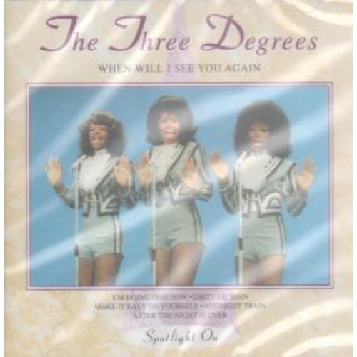 THREE DEGREES - WHEN WILL I SEE YOU AGAIN