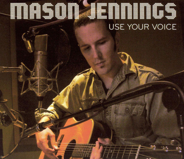 JENNINGS, MASON - USE YOUR VOICE