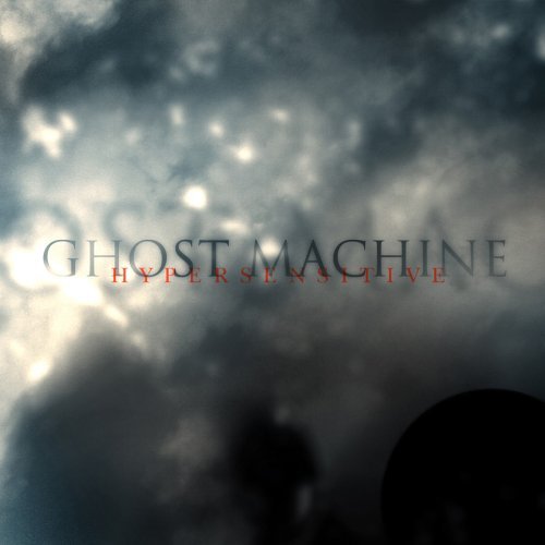 GHOST MACHINE - HYPERSENSITIVE