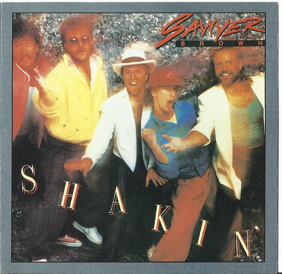 SAWYER BROWN - SHAKIN'