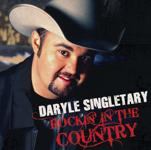 SINGLETARY, DARYLE - ROCKIN' IN THE COUNTRY