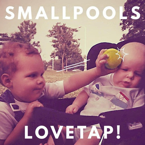 SMALLPOOLS - LOVETAP!