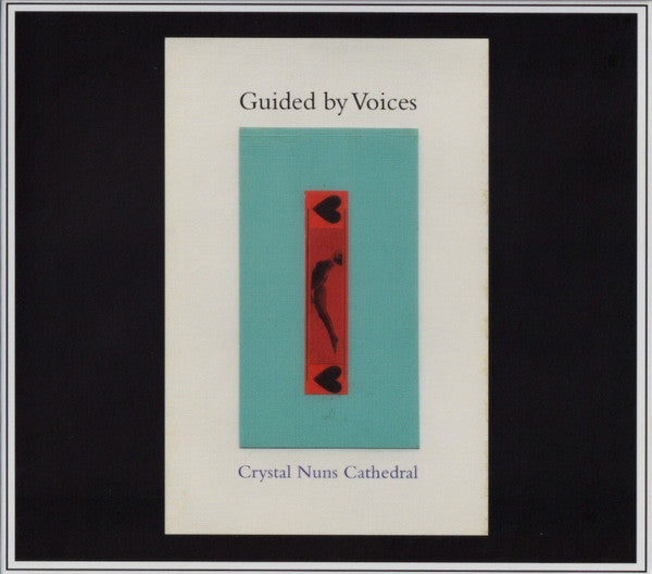 GUIDED BY VOICES - CRYSTAL NUNS CATHEDRAL