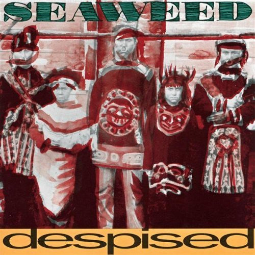 SEAWEED - DESPISED