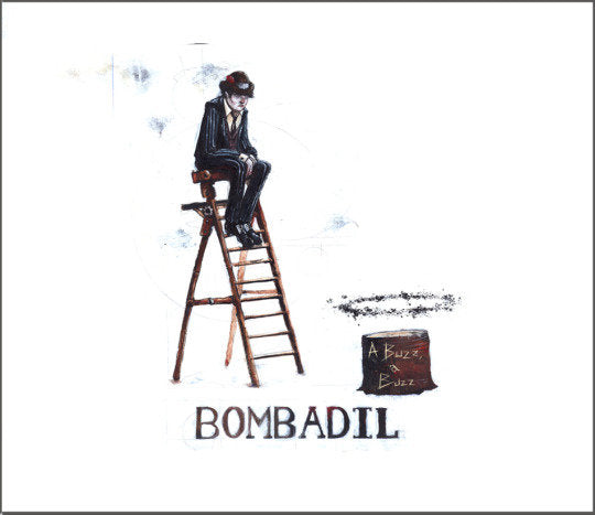 BOMBADIL - A BUZZ A BUZZ