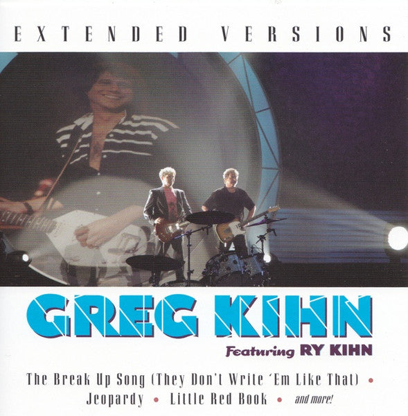 KIHN, GREG - EXTENDED VERSIONS