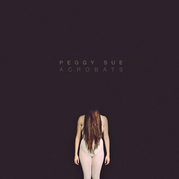 PEGGY SUE - ACROBATS