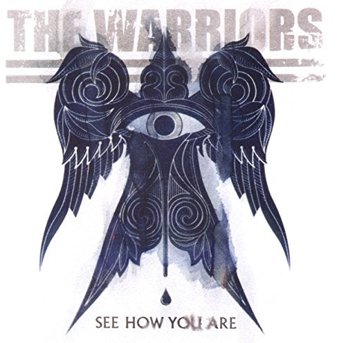 WARRIORS - SEE HOW YOU ARE