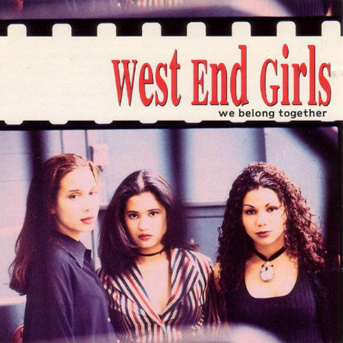 WEST END GIRLS - WE BELONG TOGETHER