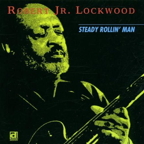 LOCKWOOD, ROBERT JR. - STEADY ROLLIN'